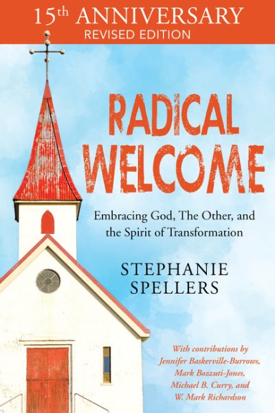 Radical Welcome: Embracing God, The Other, and the Spirit of Transformation cover