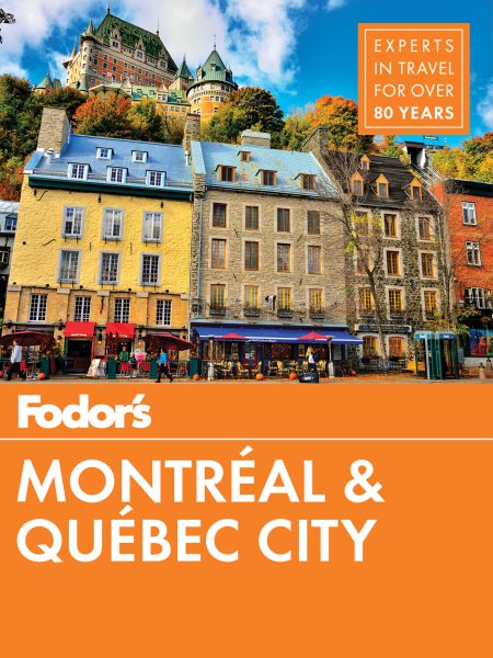 Fodor's Montreal and Quebec City (Full-color Travel Guide) cover