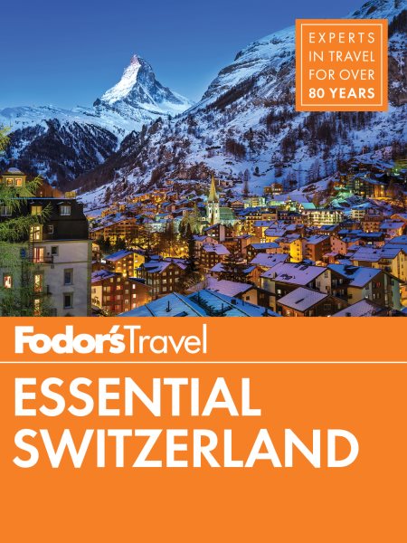 Fodor's Essential Switzerland (Full-color Travel Guide) cover