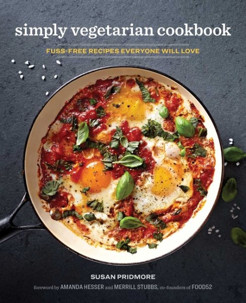 The Simply Vegetarian Cookbook: Fuss-Free Recipes Everyone Will Love cover