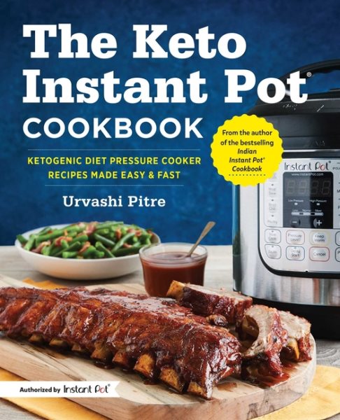 The Keto Instant Pot Cookbook: Ketogenic Diet Pressure Cooker Recipes Made Easy and Fast cover