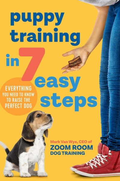 Puppy Training in 7 Easy Steps: Everything You Need to Know to Raise the Perfect Dog cover