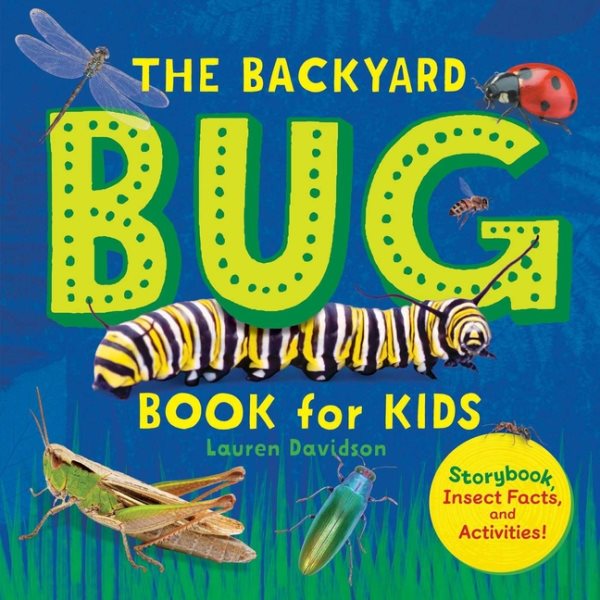 The Backyard Bug Book for Kids: Storybook, Insect Facts, and Activities (Let's Learn About Bugs and Animals) cover