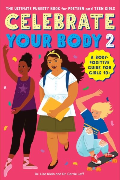 Celebrate Your Body 2: The Ultimate Puberty Book for Preteen and Teen Girls (Celebrate You, 2) cover