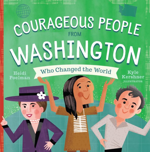 Courageous People from Washington Who Changed the World (People Who Changed the World) cover