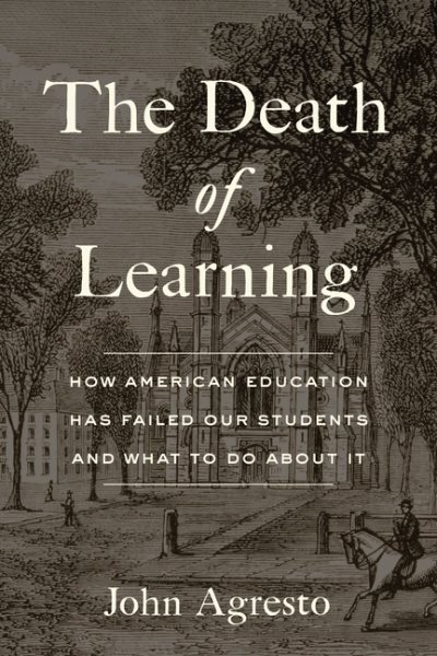 The Death of Learning: How American Education Has Failed Our Students and What to Do about It cover