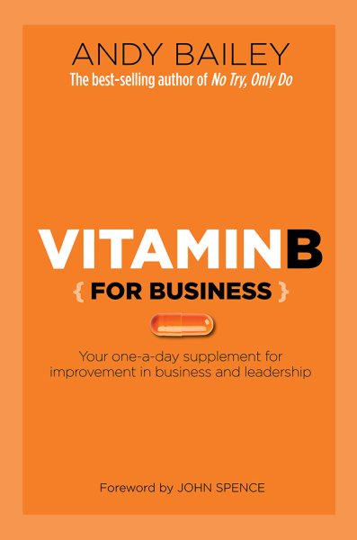 Vitamin B (For Business): Your one-a-day supplement for improvement in business and leadership cover