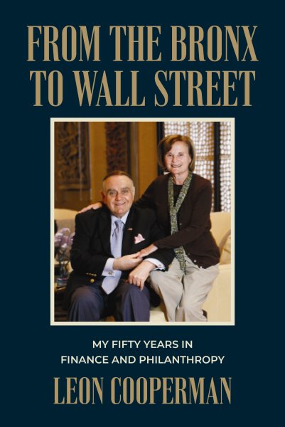 From The Bronx To Wall Street: My Fifty Years in Finance and Philanthropy cover