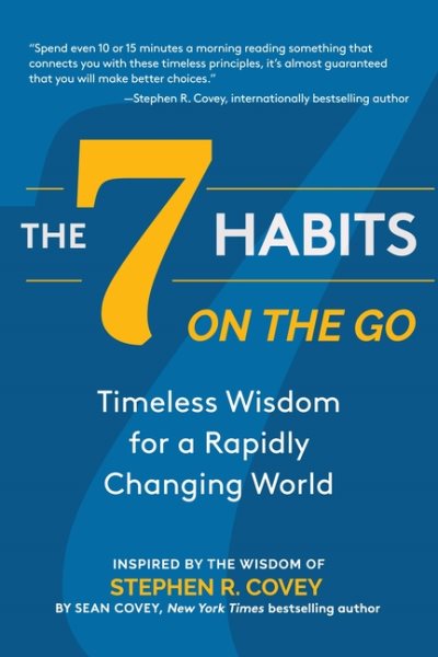 The 7 Habits on the Go: Timeless Wisdom for a Rapidly Changing World (Keys to Personal Success) cover