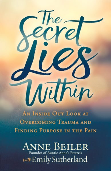 The Secret Lies Within: An Inside Out Look at Overcoming Trauma and Finding Purpose in the Pain cover