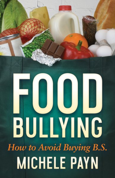 Food Bullying: How to Avoid Buying BS cover