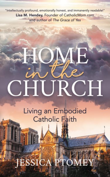 Home in the Church: Living an Embodied Catholic Faith cover