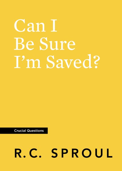 Can I Be Sure I'm Saved? (Crucial Questions) cover