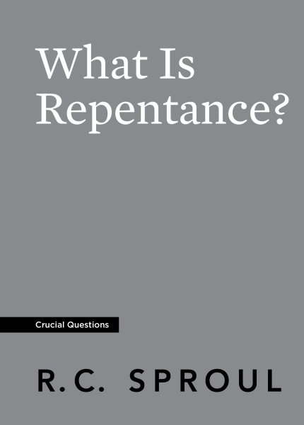 What Is Repentance? (Crucial Questions) cover