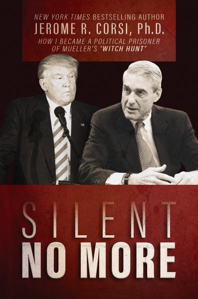 Silent No More: How I Became a Political Prisoner of Mueller's "Witch Hunt" cover