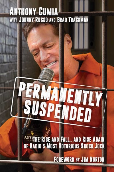 Permanently Suspended: The Rise and Fall... and Rise Again of Radio's Most Notorious Shock Jock cover