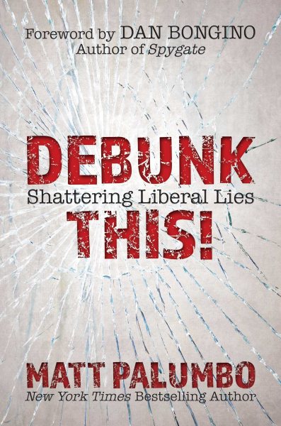 Debunk This!: Shattering Liberal Lies cover
