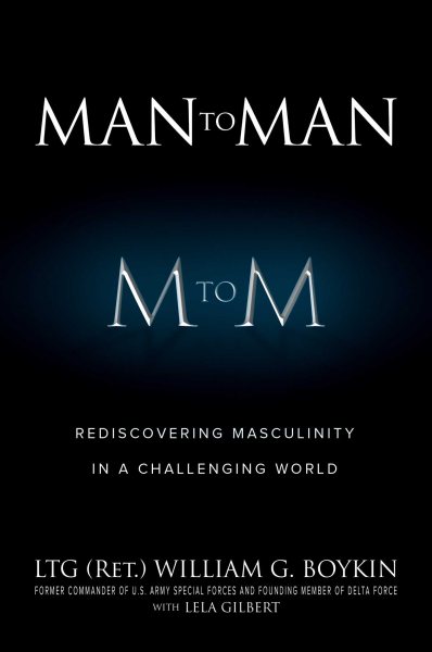 Man to Man: Rediscovering Masculinity in a Challenging World cover