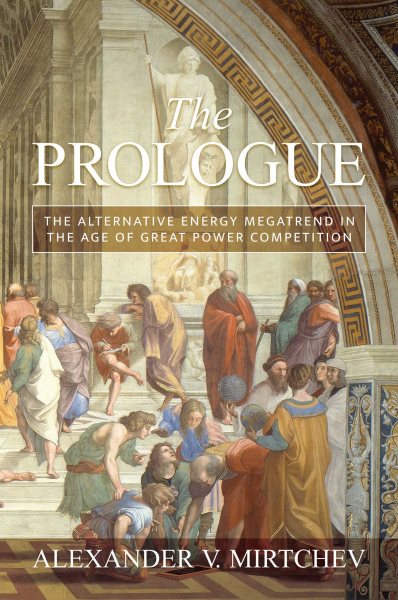 The Prologue: The Alternative Energy Megatrend in the Age of Great Power Competition cover