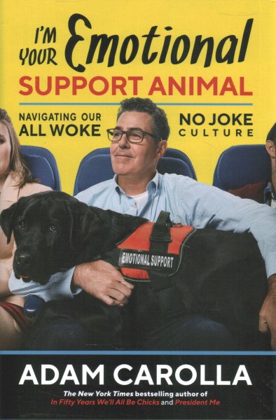 I'm Your Emotional Support Animal: Navigating Our All Woke, No Joke Culture cover