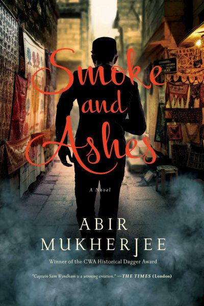 Smoke and Ashes: A Novel (Wyndham & Banerjee Mysteries) cover