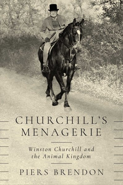 Churchill's Menagerie: Winston Churchill and the Animal Kingdom cover