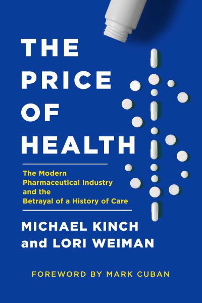 The Price of Health: The Modern Pharmaceutical Enterprise and the Betrayal of a History of Care cover