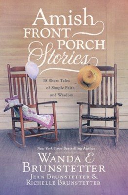 Amish Front Porch Stories: 18 Short Tales of Simple Faith and Wisdom cover