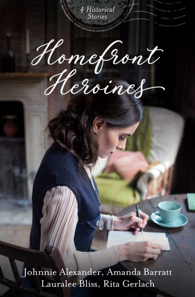 Homefront Heroines: 4 Historical Stories cover