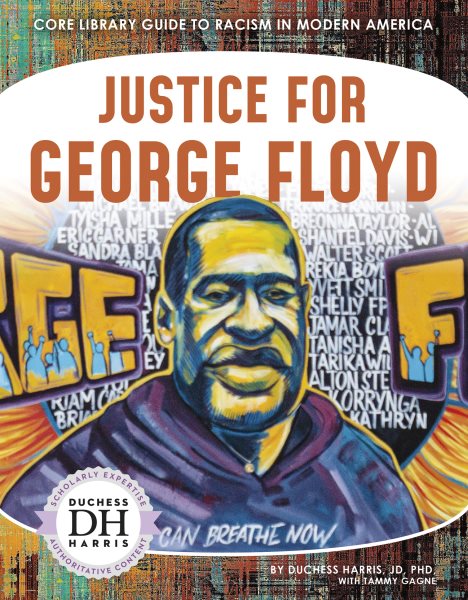 Justice for George Floyd (Core Library Guide to Racism in Modern America) cover