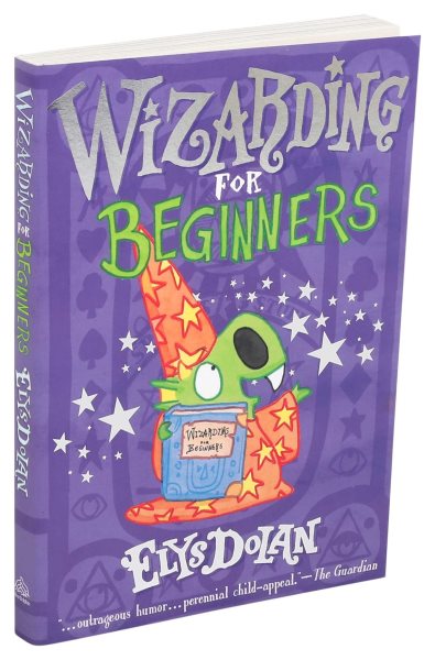 Wizarding for Beginners (2) (Elys Dolan Illustrated Chapter Books) cover