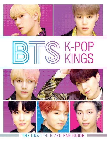 BTS: K-pop Kings: The Unauthorized Fan Guide cover