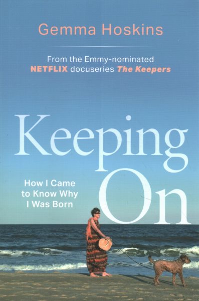 Keeping On: How I Came to Know Why I Was Born cover