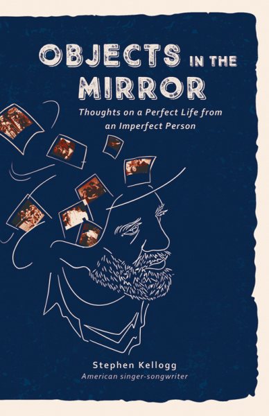 Objects in the Mirror: Thoughts on a perfect life from an imperfect person cover