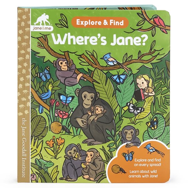 Where's Jane Look, Explore, & Find: A Hidden Pictures Board Book from the Jane Goodall Institute - Search For Animals in the Wilderness Including Chimpanzees, Leopards, Tigers, Cheetahs, and More! cover