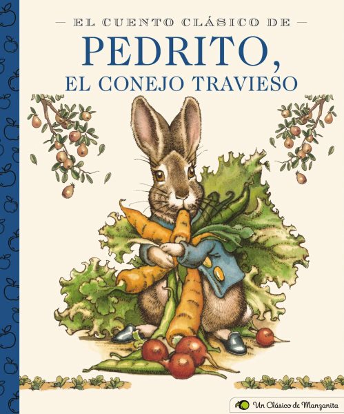 El Cuento Clásico De Pedrito, El Conejo Travieso (Little Apple Books) (Spanish Edition) cover