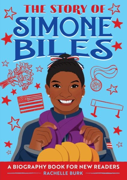 The Story of Simone Biles: A Biography Book for New Readers (The Story Of: A Biography Series for New Readers) cover