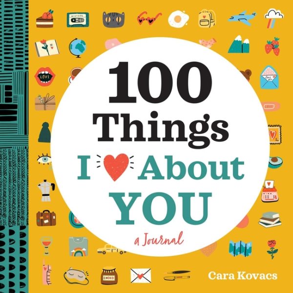 A Love Journal: 100 Things I Love about You (100 Things I Love About You Journal) cover