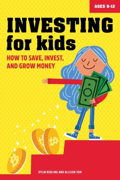 Investing for Kids: How to Save, Invest and Grow Money cover
