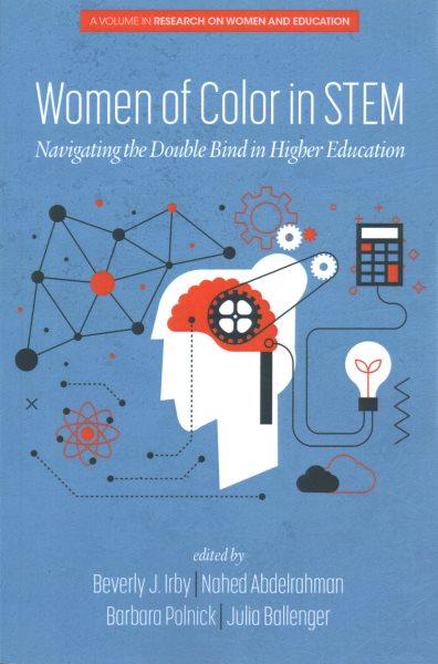 Women of Color In STEM: Navigating the Double Bind in Higher Education (Research on Women and Education) cover