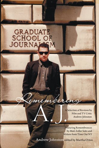 Remembering A.J.: A selection of Reviews by Film and TV Critic Andrew Johnston cover
