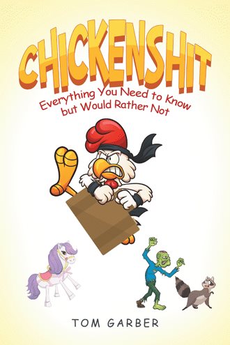 Chickenshit: Everything You Need to Know but Would Rather Not cover