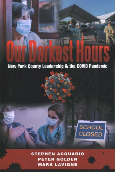 Our Darkest Hours: New York County Leadership?& the Covid Pandemic