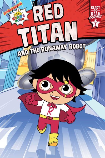 Red Titan and the Runaway Robot: Ready-to-Read Graphics Level 1 (Ryan's World) cover
