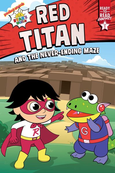 Red Titan and the Never-Ending Maze: Ready-to-Read Graphics Level 1 (Ryan's World) cover