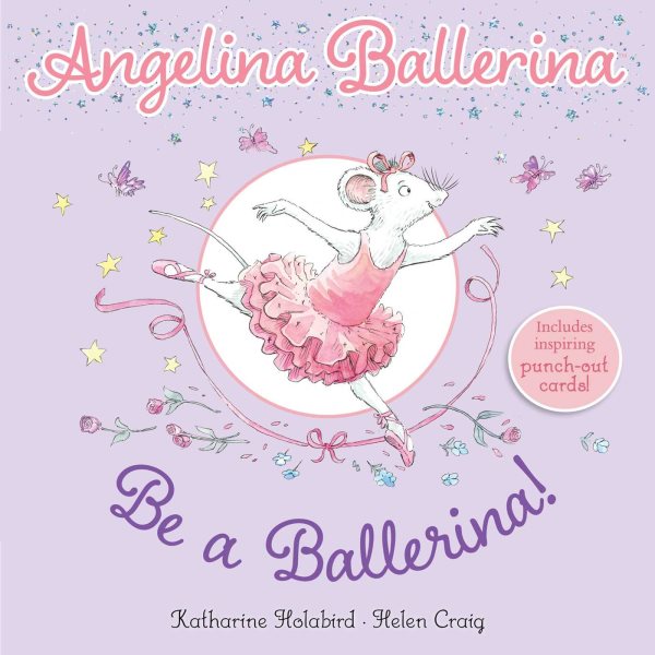 Be a Ballerina! (Angelina Ballerina) cover