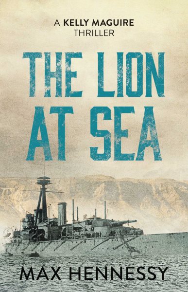 The Lion at Sea (Captain Kelly Maguire Trilogy) cover