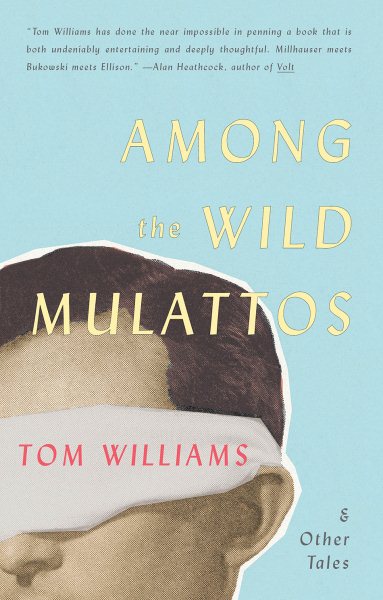 Among The Wild Mulattos and Other Tales cover
