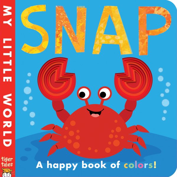 Snap: A Happy Book of Colors! (My Little World)