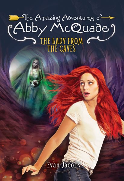 The Lady from the Caves (The Amazing Adventures of Abby McQuade) cover